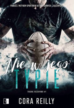 Nie w jego typie - ebook epub - Reilly Cora