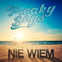 Nie wiem Freaky Boys