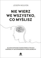 Nie wierz we wszystko co myślisz Joseph Nguyen