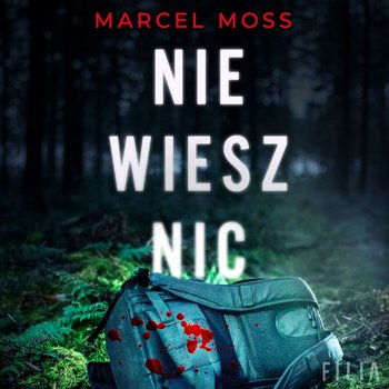 Nie wiesz nic - Moss Marcel