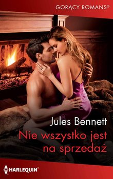 Nie wszystko jest na sprzedaż - Bennett Jules