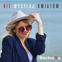 Nie Wysyłaj Kwiatów Racisova