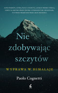 Nie zdobywając szczytów&nbsp;-&nbsp;Cognetti Paolo