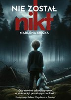 Nie został nikt Marlena Męcka