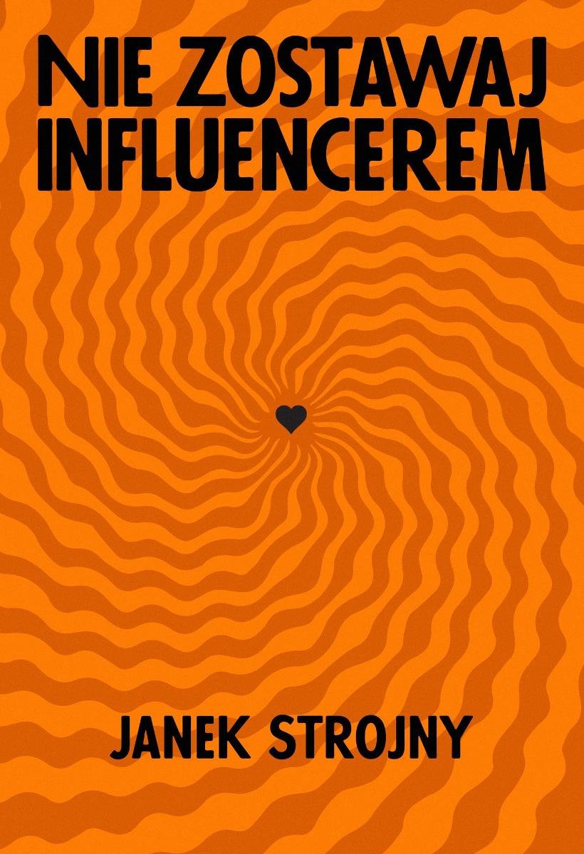 Nie zostawaj influencerem - ebook mobi