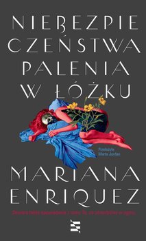 Niebezpieczeństwa palenia w łóżku - Enriquez Mariana