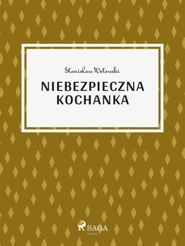 Niebezpieczna kochanka - Wotowski Stanisław Antoni