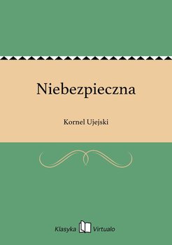 Niebezpieczna - Ujejski Kornel