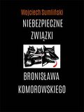 Niebezpieczne związki Bronisława Komorowskiego&nbsp;-&nbsp;Sumliński Wojciech