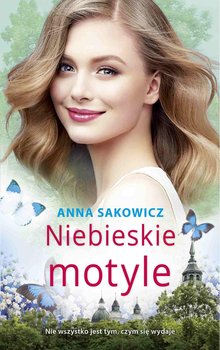Niebieskie motyle - Sakowicz Anna