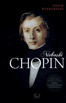 Nieboski Chopin + CD - Wierzbicki Piotr