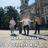 Niech impreza trwa Golden Mix, Adam Chrola