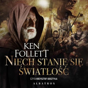 Niech stanie się światłość - audiobook - Follett Ken
