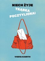 Niech żyje trąbka pocztyliona! Hjorth Vigdis