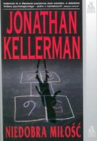 Niedobra miłość Kellerman Jonathan
