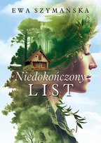 Niedokończony list Szymańska Ewa