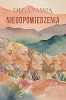 Niedopowiedzenia Olga Passia