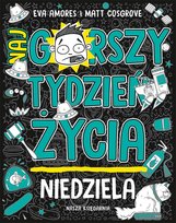 Niedziela. Najgorszy tydzień życia Eva Amores, Matt Cosgrove