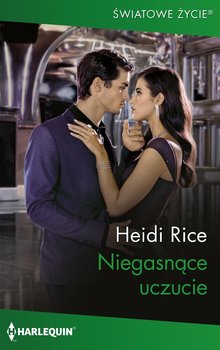 Niegasnące uczucie - Rice Heidi