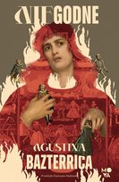 Niegodne Bazterrica Agustina