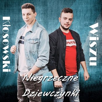 Niegrzeczne dziewczynki - Wiszu, Marcin Kłosowski