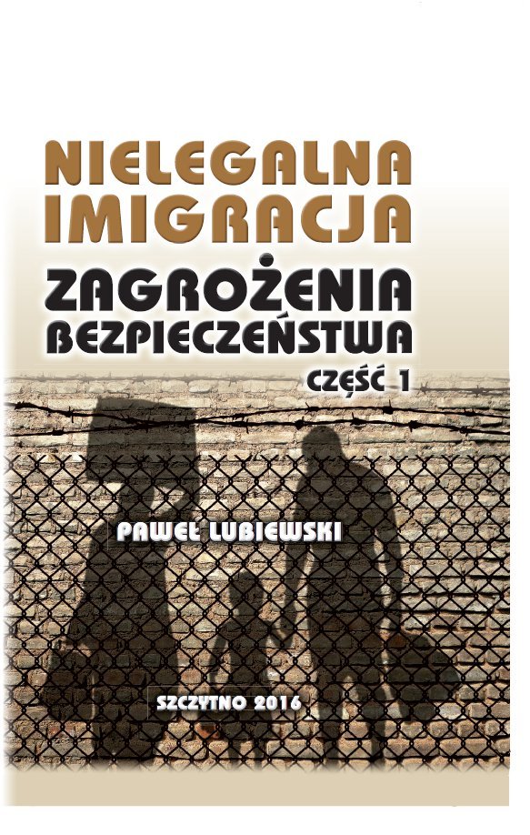 Nielegalna imigracja. Zagrożenia bezpieczeństwa. Część 1 - ebook PDF