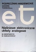 Nieliniowe elektroniczne układy analogowe Opracowanie zbiorowe