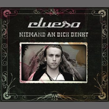 Niemand an dich denkt - Clueso