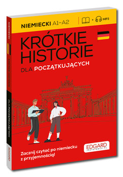 Niemiecki Krótkie historie. Dla początkujących - Opracowanie zbiorowe
