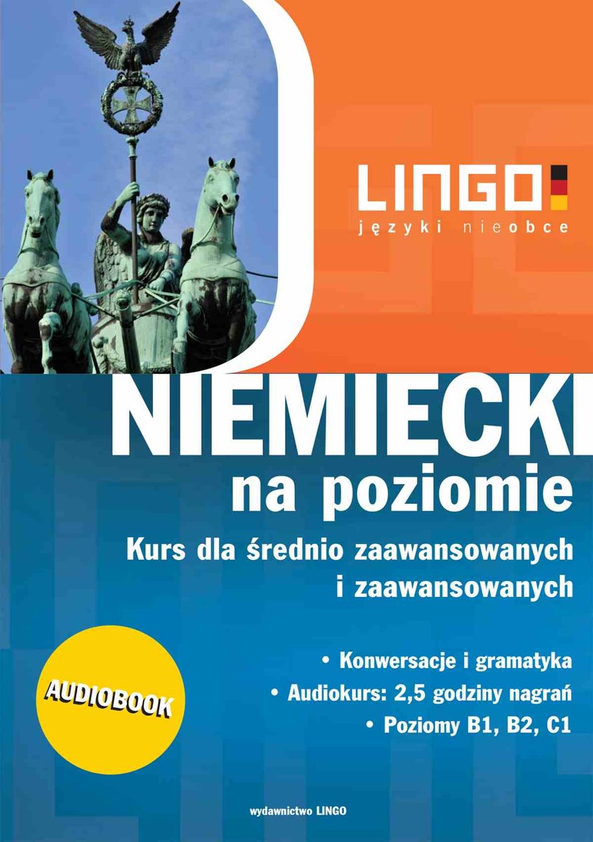 Niemiecki na poziomie. Kurs dla średnio-zaawansowanych i zaawansowanych - audiobook