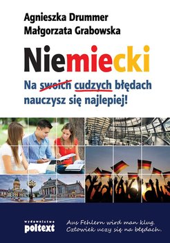 Niemiecki. Na (swoich) cudzych błędach nauczysz się najlepiej! - Drummer Agnieszka, Grabowska Małgorzata
