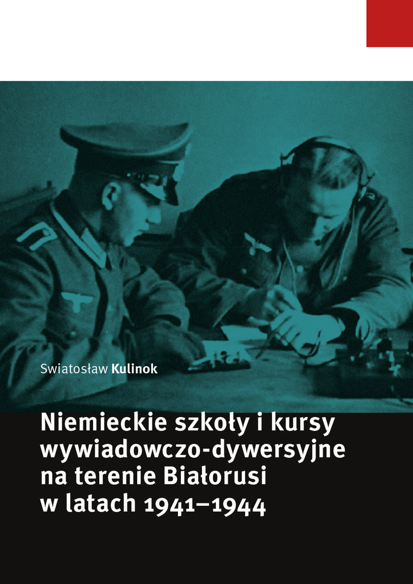 Niemieckie Szkoły I Kursy Wywiadowczo-dywersyjne Na Terenie Białorusi W ...