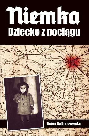 Niemka Dziecko z pociągu - Kolbuszewska Daina | Książka w Empik