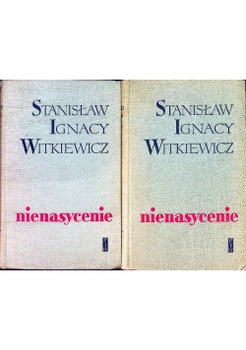Nienasycenie Tom 1 i 2 - Stanisław Ignacy Witkiewicz