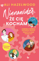 Nienawidzę, że cię kocham Ali Hazelwood