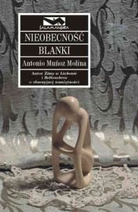 Nieobecność Blanki - Molina Antonio M.