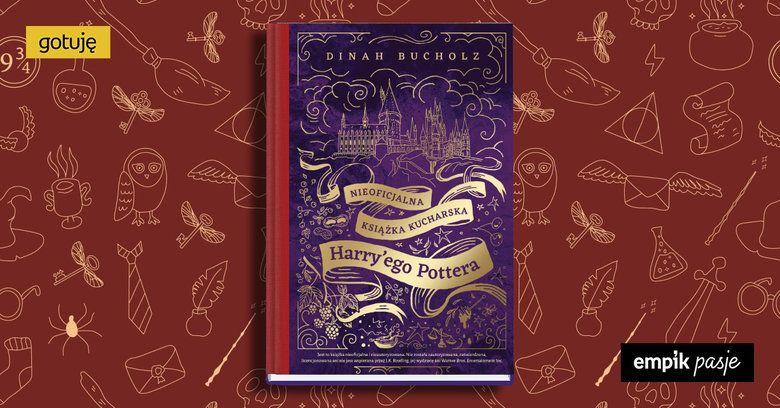 „Nieoficjalna książka kucharska Harry’ego Pottera” – testujemy przepisy!
