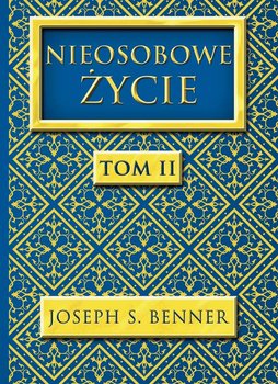 Nieosobowe życie. Tom 2 - Benner Joseph S.