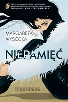 Niepamięć Margareta Wysocka