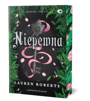 Niepewna. Bezsilna. Tom 3,5 - Lauren Roberts