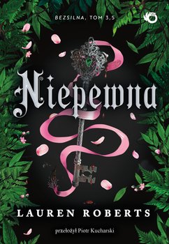 Niepewna. Tom 3,5 - Lauren Roberts