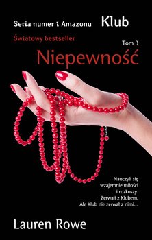 Niepewność. Klub. Tom 3 - Rowe Lauren