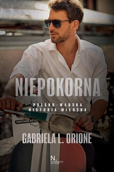 Niepokorna - Orione Gabriela L.