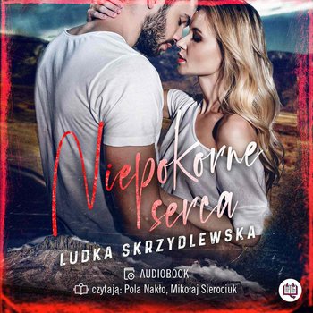 Niepokorne serca - Skrzydlewska Ludka