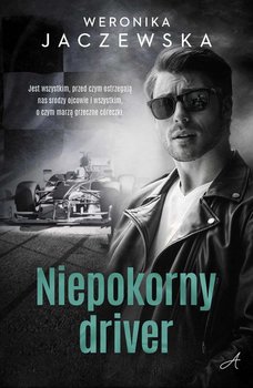 Niepokorny driver - Weronika Jaczewska