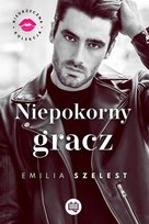 Niepokorny gracz. Niegrzeczna kolekcja Szelest Emilia