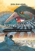 Niepowstrzymani 2. Dlaczego świat nie jest sprawiedliwy - Harari Yuval Noah