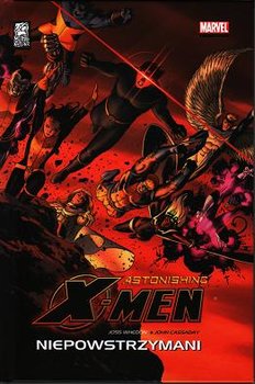 Niepowstrzymani. Astonishing X-Men. Tom 4 - Cassaday John, Whedon Joss