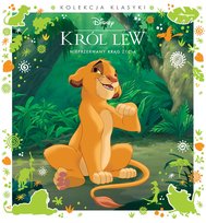 Nieprzerwany krąg życia. Disney Król Lew - praca zbiorowa Opracowanie zbiorowe