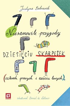 Niesamowite przygody dziesięciu skarpetek (czterech prawych i sześciu lewych) - Bednarek Justyna
